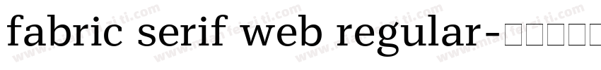 fabric serif web regular字体转换
